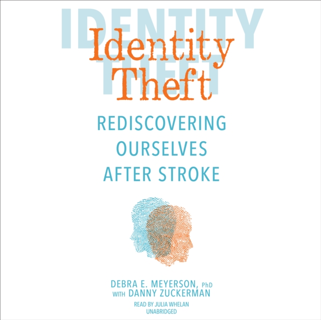 Identity Theft : Rediscovering Ourselves After Stroke, eAudiobook MP3 eaudioBook