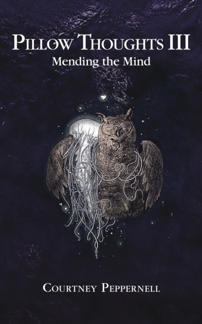Pillow Thoughts III : Mending the Mind, EPUB eBook