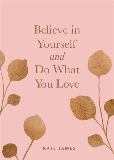 Believe in Yourself and Do What You Love, EPUB eBook