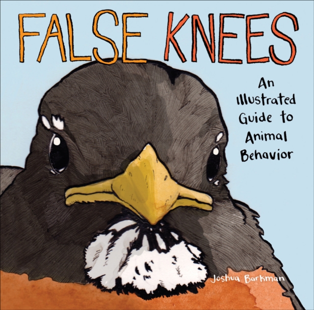 False Knees : An Illustrated Guide to Animal Behavior, PDF eBook
