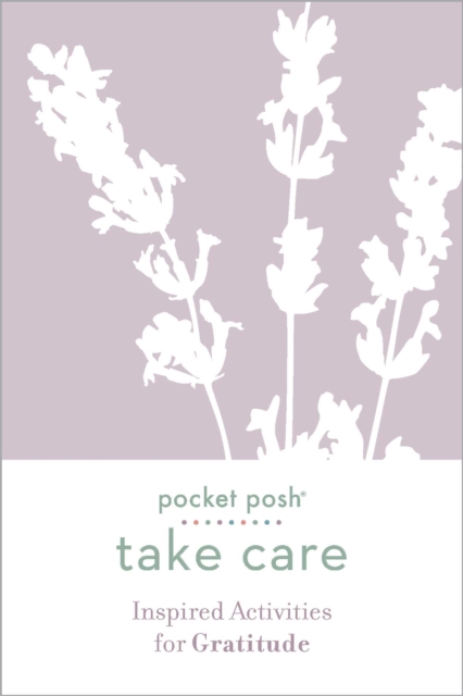 Pocket Posh Take Care: Inspired Activities for Gratitude, Paperback / softback Book