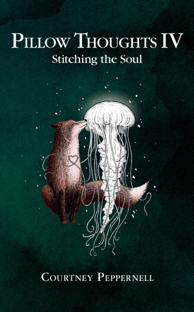 Pillow Thoughts IV : Stitching the Soul, EPUB eBook