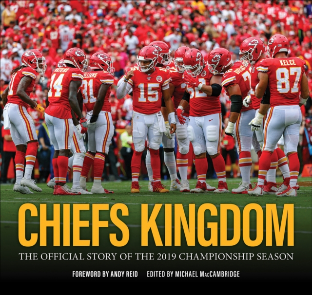 Chiefs Kingdom : The Official Story of the 2019 Championship Season, EPUB eBook