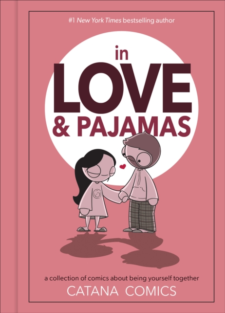 In Love & Pajamas : A Collection of Comics about Being Yourself Together, PDF eBook
