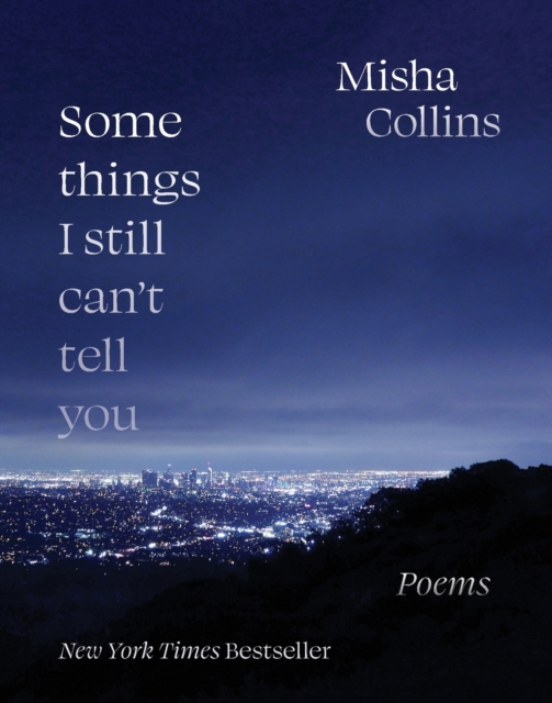 Some Things I Still Can't Tell You : Poems, Paperback / softback Book