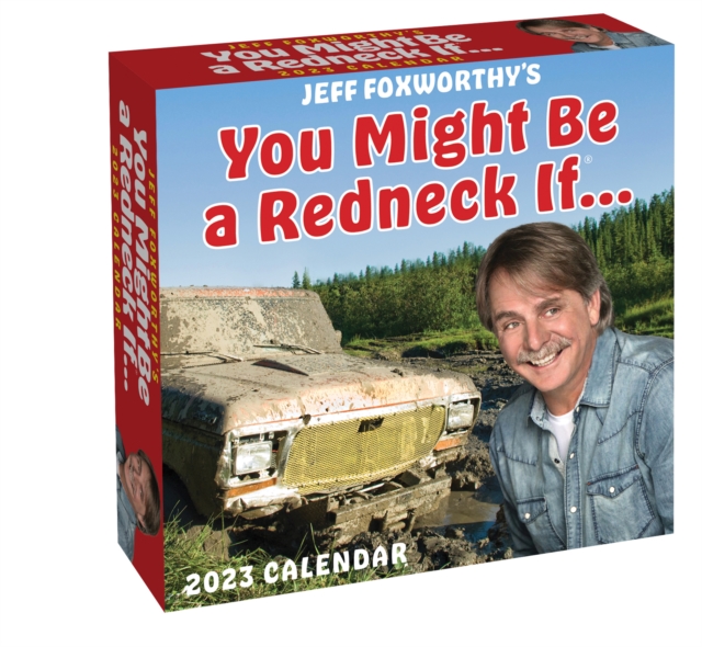 Jeff Foxworthy's You Might Be a Redneck If... 2023 Day-to-Day Calendar, Calendar Book