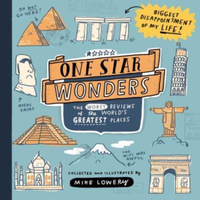 One Star Wonders : The Worst Reviews of the World's Greatest Places, Hardback Book