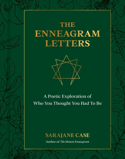 The Enneagram Letters : A Poetic Exploration of Who You Thought You Had to Be, Hardback Book