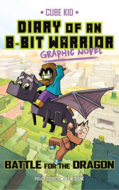 Diary of an 8-Bit Warrior Graphic Novel : Battle for the Dragon, Paperback / softback Book