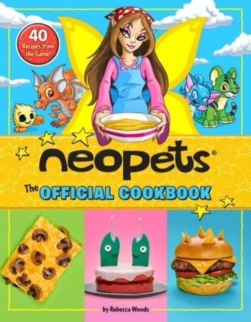 Neopets: The Official Cookbook : 40+ Recipes from the Game!, Hardback Book
