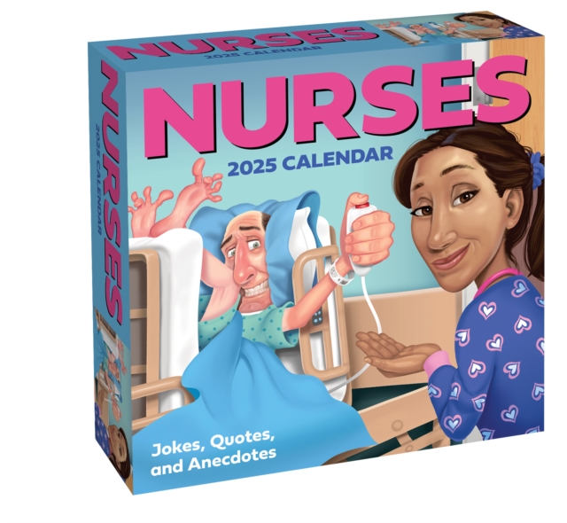 Nurses 2025 Day-to-Day Calendar : Jokes, Quotes, and Anecdotes, Calendar Book