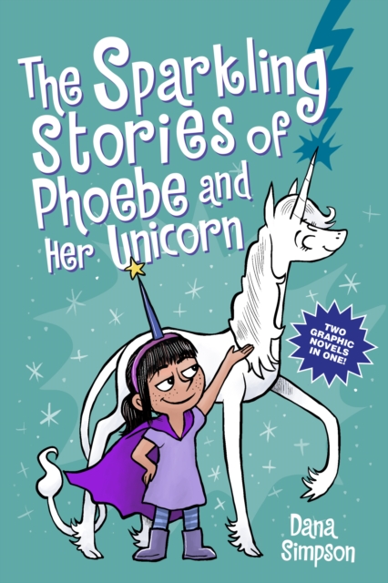 The Sparkling Stories of Phoebe and Her Unicorn : Two Books in One, PDF eBook