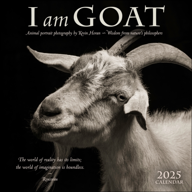I Am Goat 2025 Wall Calendar : Animal Portrait Photography by Kevin Horan and Wisdom From Nature's Philosophers, Calendar Book