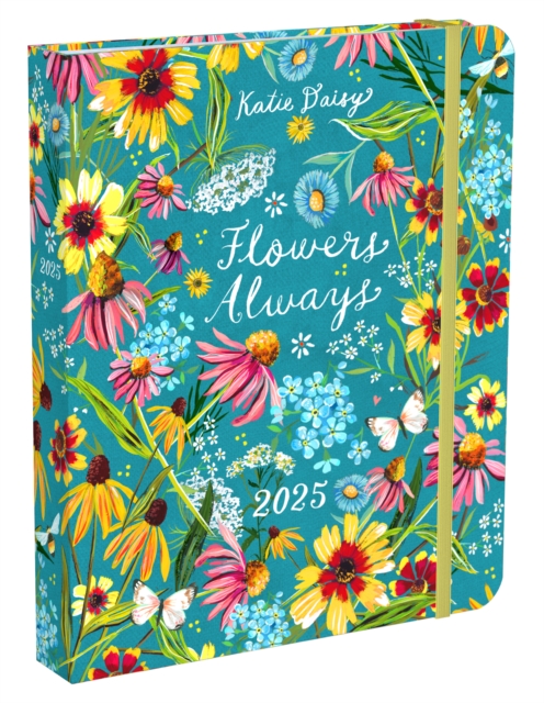 Katie Daisy 2025 Deluxe Weekly Planner : Flowers Always, Calendar Book