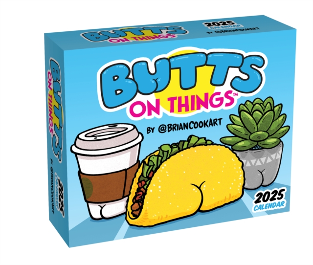 Butts on Things 2025 Day-to-Day Calendar, Calendar Book