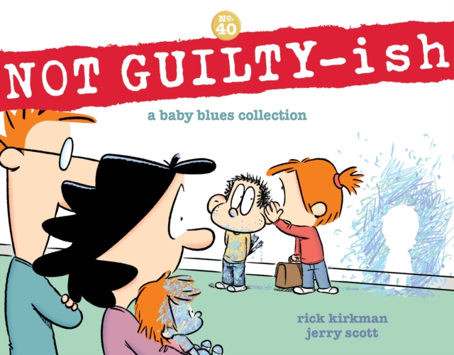 NOT GUILTY-ish : A Baby Blues Collection, PDF eBook