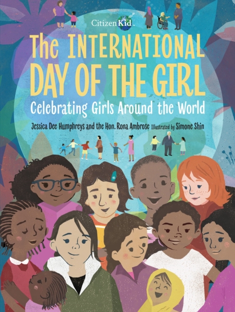 The International Day Of The Girl : Celebrating Girls Around the World, Hardback Book