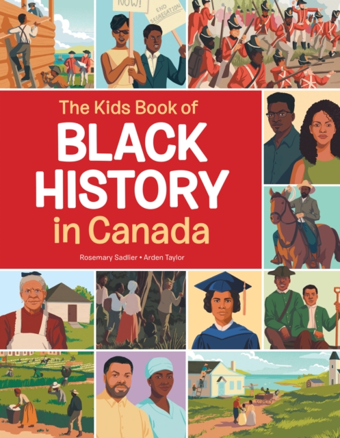 The Kids Book Of Black History In Canada, Hardback Book