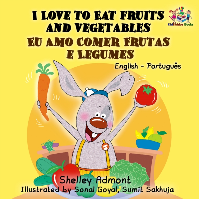 I Love to Eat Fruits and Vegetables Eu Amo Comer Frutas e Legumes, EPUB eBook