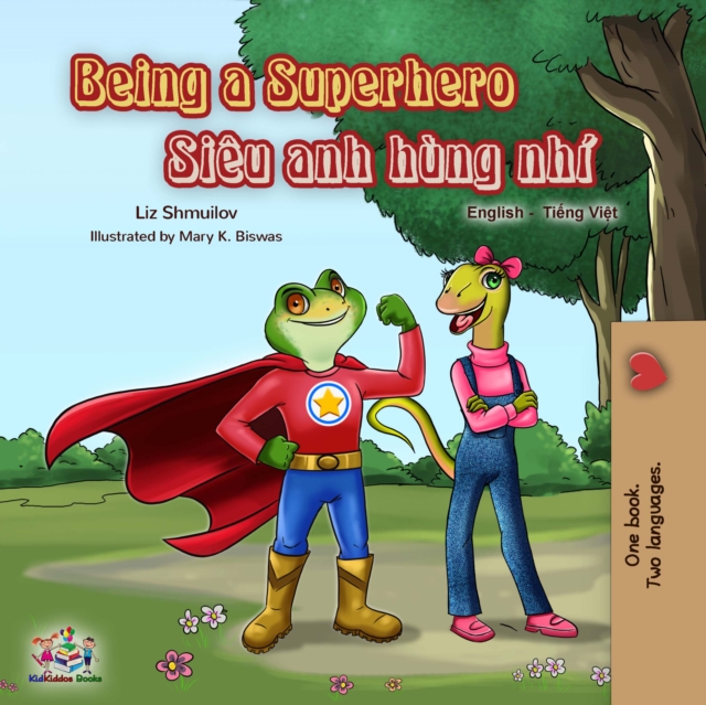 Being a Superhero (English Vietnamese Bilingual Book) : English Vietnamese Bilingual Collection, EPUB eBook