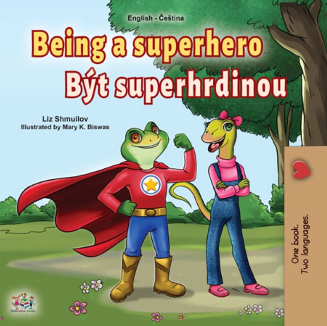Being a Superhero Byt superhrdinou : English Czech Bilingual Book for Children, EPUB eBook