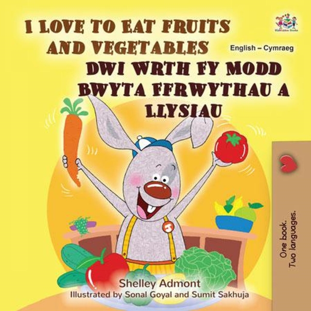 I Love to Eat Fruits and Vegetables Dwi Wrth Fy Modd Bwyta Ffrwythau a Llysiau, EPUB eBook
