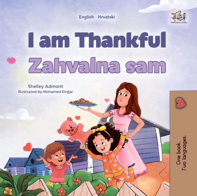 I am Thankful Zahvalna sam : English Croatian  Bilingual Book for Children, EPUB eBook
