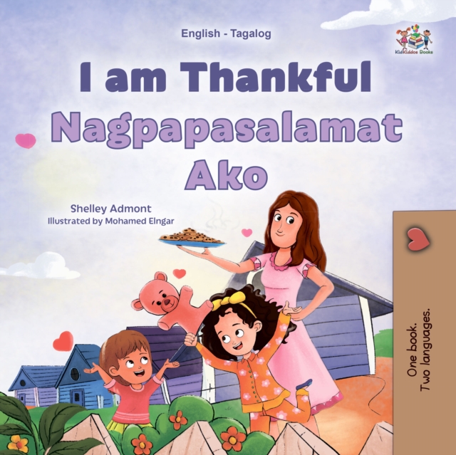 I am Thankful Nagpapasalamat Ako : English Tagalog  Bilingual Book for Children, EPUB eBook