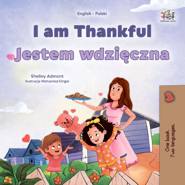 I am Thankful Jestem wdzieczna : English Polish  Bilingual Book for Children, EPUB eBook