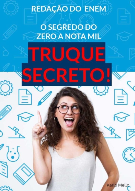 Redacao Enem 23 O SEGREDO DO ZERO A NOTA MIL .TRUQUE SECRETO, EPUB eBook