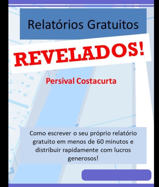 Relatorios Gratuitos Revelados!, EPUB eBook