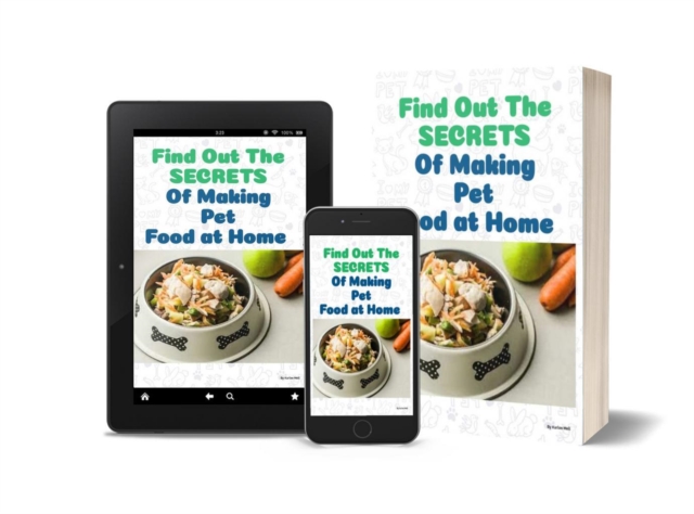 Find out the Secrets of Making Pet Food at Home, EPUB eBook