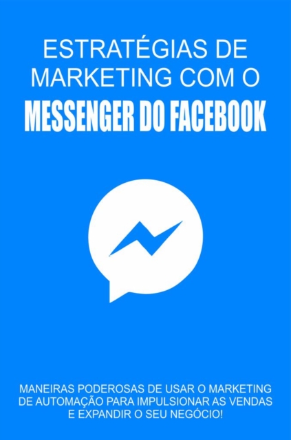 Estrategia De Marketing Com o Messenger Do Facebook, EPUB eBook