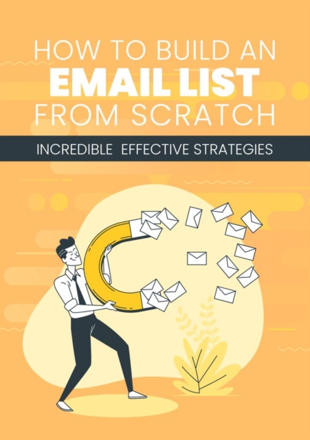 How To Build An Email List  From Scratch, EPUB eBook