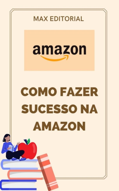 Como Fazer Sucesso na Amazon, EPUB eBook