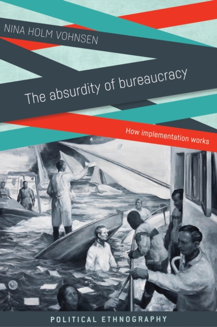 The absurdity of bureaucracy : How implementation works, EPUB eBook
