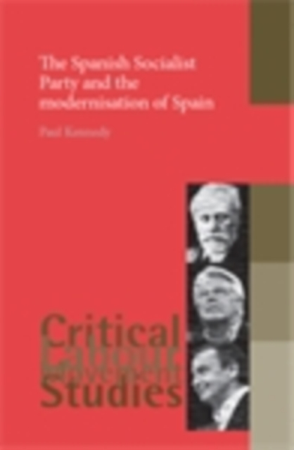 The Spanish Socialist Party and the modernisation of Spain, EPUB eBook