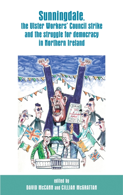Sunningdale, the Ulster Workers' Council strike and the struggle for democracy in Northern Ireland, EPUB eBook