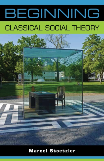Beginning classical social theory, EPUB eBook
