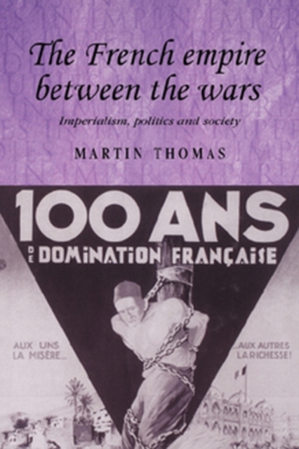 The French empire between the wars : Imperialism, politics and society, PDF eBook