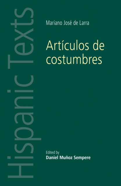 ArtiCulos De Costumbres : By Mariano Jose De Larra, EPUB eBook