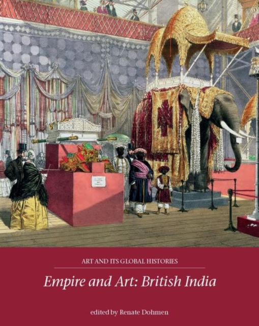 Empire and Art : British India, Paperback / softback Book