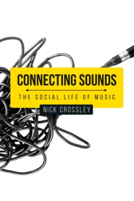 Connecting sounds : The social life of music, EPUB eBook