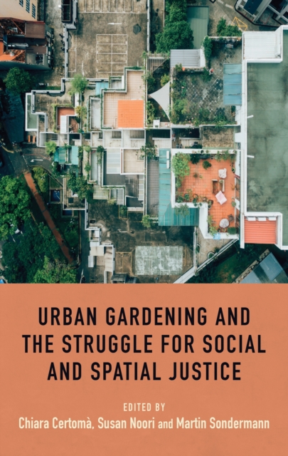 Urban gardening and the struggle for social and spatial justice, EPUB eBook