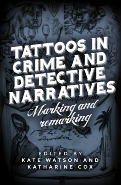 Tattoos in crime and detective narratives : Marking and remarking, EPUB eBook