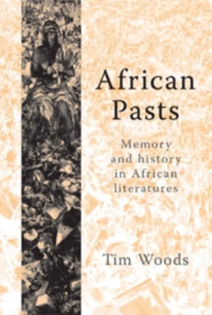 African pasts : Memory and history in African literatures, PDF eBook