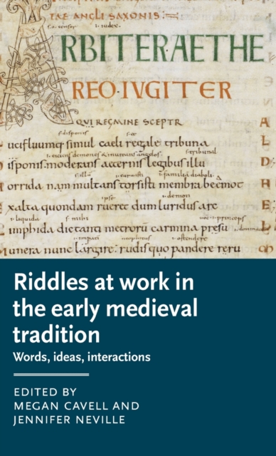 Riddles at Work in the Early Medieval Tradition : Words, Ideas, Interactions, Hardback Book