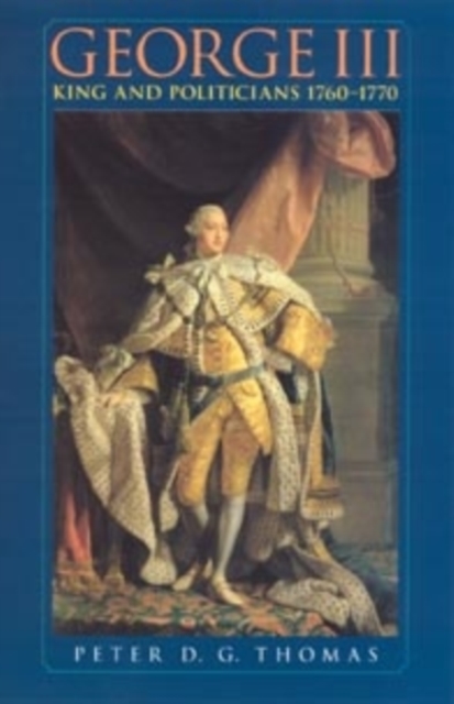 George III : King and politicians 1760-1770, PDF eBook