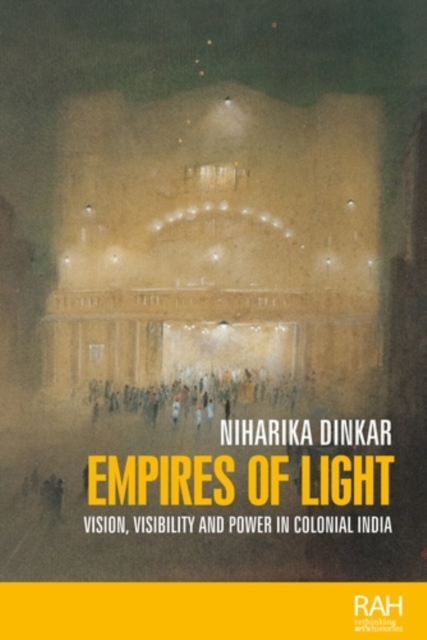 Empires of light : Vision, visibility and power in colonial India, EPUB eBook