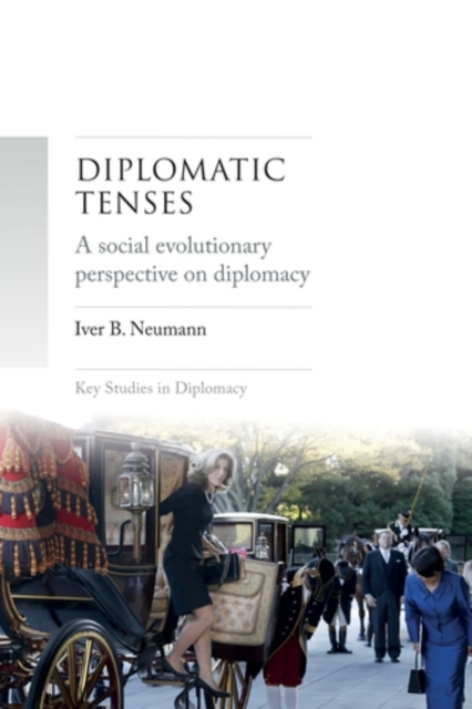 Diplomatic tenses : A social evolutionary perspective on diplomacy, EPUB eBook
